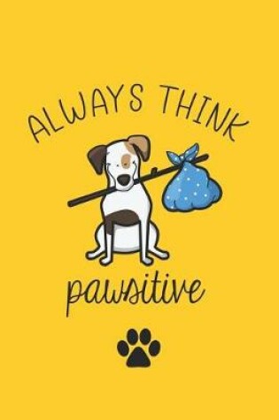 Cover of Always Think Pawsitive