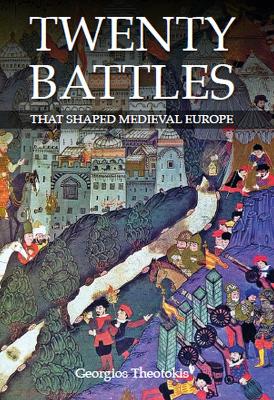 Cover of Twenty Battles That Shaped Medieval Europe