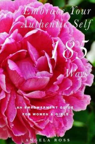 Cover of Embrace Your Authentic Self 185 Ways