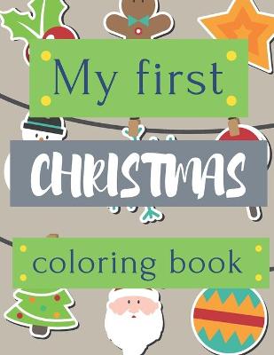 Book cover for My first Christmas Coloring Book