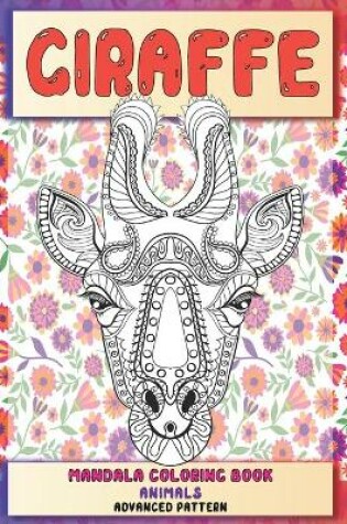 Cover of Mandala Coloring Book Advanced Pattern - Animals - Giraffe