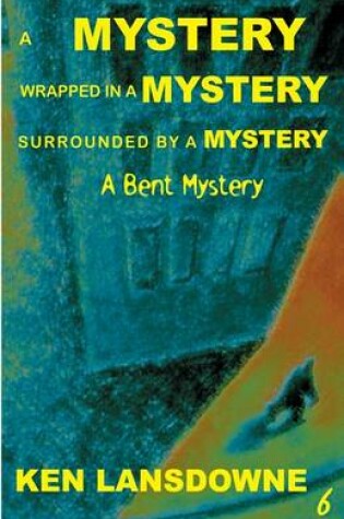 Cover of A Mystery, Wrapped In A Mystery, Surrounded By A Mystery