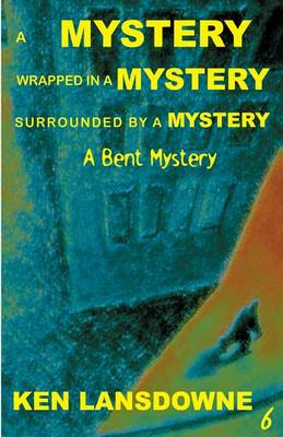 Book cover for A Mystery, Wrapped In A Mystery, Surrounded By A Mystery