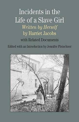 Cover of Incidents in the Life of a Slave Girl, Written by Herself