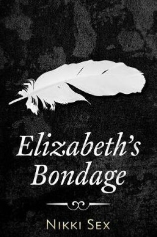 Cover of Elizabeth's Bondage