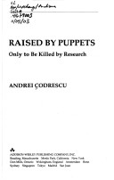 Book cover for Raised by Puppets, Only to be Killed by Research