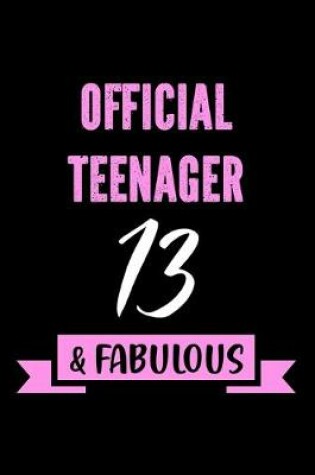 Cover of Official Teenager - 13 & Fabulous