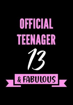 Cover of Official Teenager - 13 & Fabulous