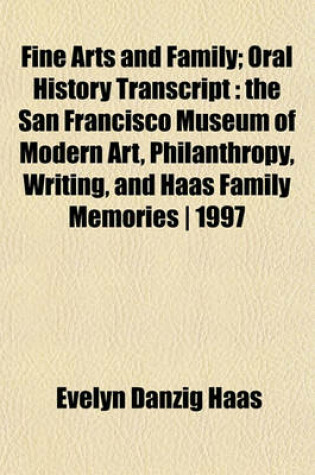 Cover of Fine Arts and Family; Oral History Transcript