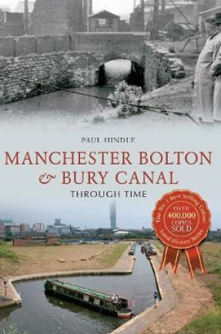 Cover of Manchester Bolton & Bury Canal Through Time