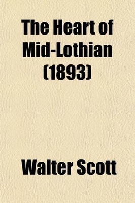 Book cover for The Heart of Mid-Lothian Volume 1