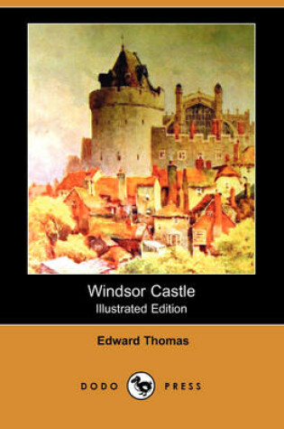 Cover of Windsor Castle (Illustrated Edition) (Dodo Press)