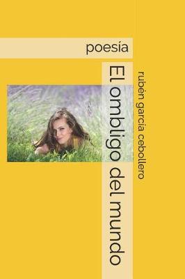 Book cover for El ombligo del mundo