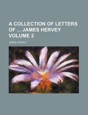 Book cover for A Collection of Letters of James Hervey Volume 2