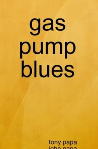 Cover of Gas Pump Blues