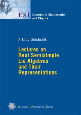 Book cover for Lectures on Real Semisimple Lie Algebras and Their Representations