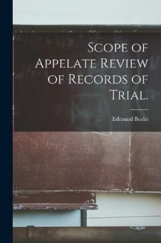 Cover of Scope of Appelate Review of Records of Trial.