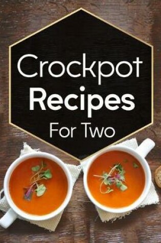 Cover of Crockpot Recipes for Two