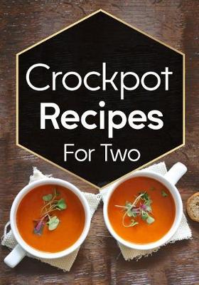 Book cover for Crockpot Recipes for Two