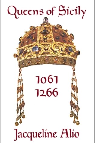 Cover of Queens of Sicily 1061-1266