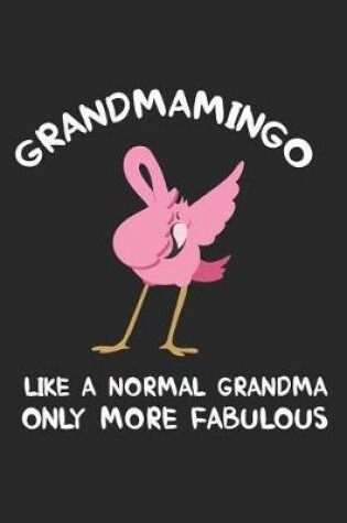 Cover of Grandmamingo Like A Normal Grandma Only More Fabulous