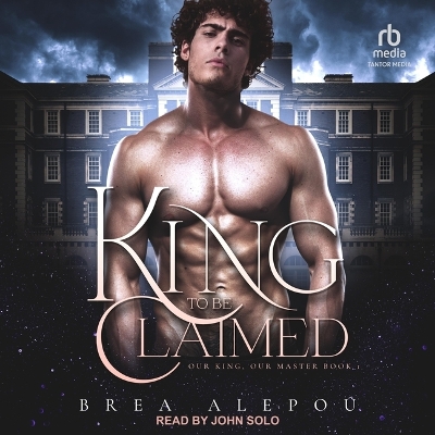 Book cover for A King to Be Claimed