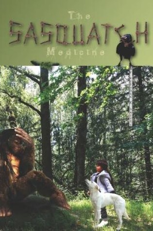 Cover of The Sasquatch Medicine