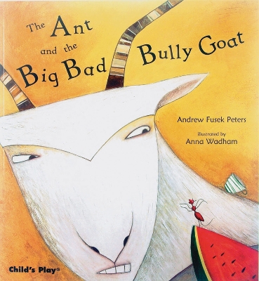 Book cover for The Ant and the Big Bad Bully Goat