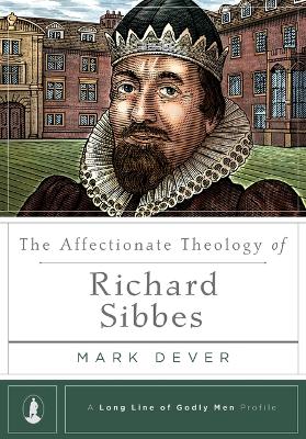 Book cover for Affectionate Theology Of Richard Sibbes, The
