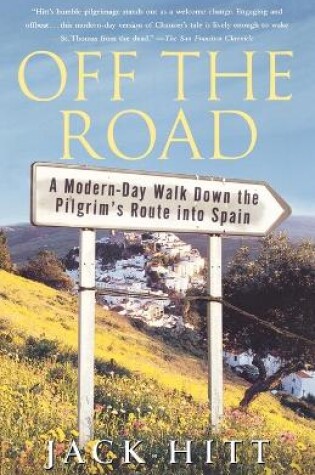 Cover of Off the Road: A Modern-Day Walk Down the Pilgrim's Route into Spain