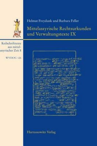 Cover of Keilschrifttexte Aus Mittelassyrischer Zeit / Mittelassyrische Rechtsurkunden Und Verwaltungstexte IX