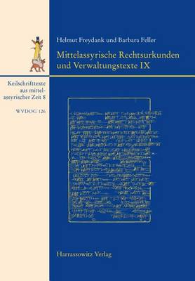 Cover of Keilschrifttexte Aus Mittelassyrischer Zeit / Mittelassyrische Rechtsurkunden Und Verwaltungstexte IX