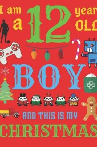 Cover of I Am a 12 Year-Old Boy Christmas Book