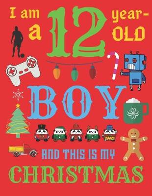 Book cover for I Am a 12 Year-Old Boy Christmas Book