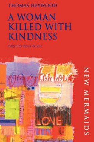 Cover of A Woman Killed With Kindness