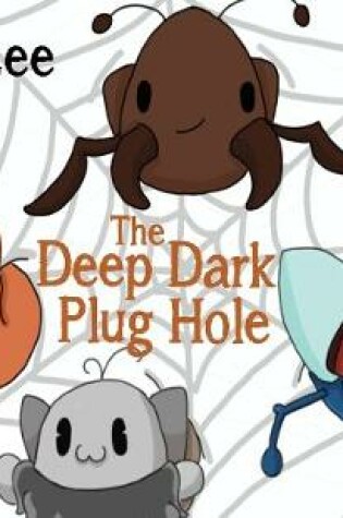 Cover of The Deep Dark Plughole