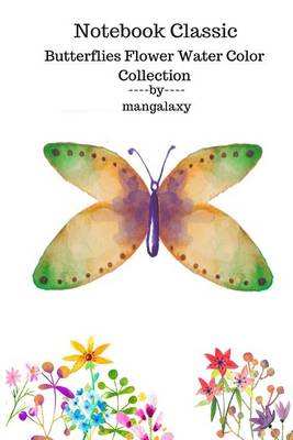 Book cover for Butterflies Notebook Water Color Classic Flower Collection 7
