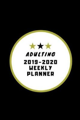 Cover of Adulting 2019-2020 Weekly Planner