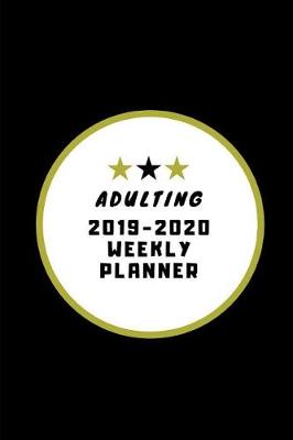 Book cover for Adulting 2019-2020 Weekly Planner