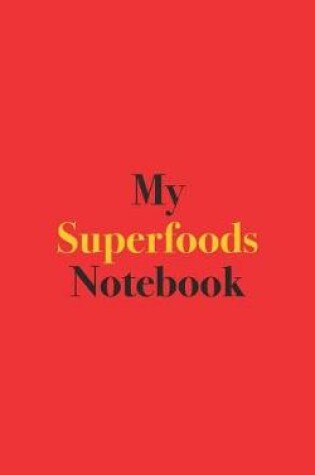 Cover of My Superfoods Notebook