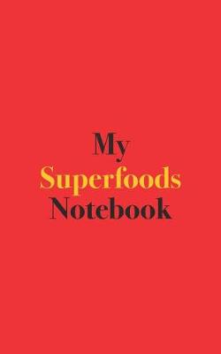 Book cover for My Superfoods Notebook