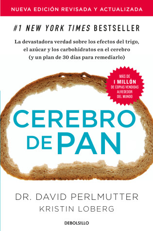 Cover of Cerebro de pan (Edición actualizada) / Grain Brain: The Surprising Truth About Wheat, Carbs, and Sugar