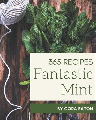 Cover of 365 Fantastic Mint Recipes