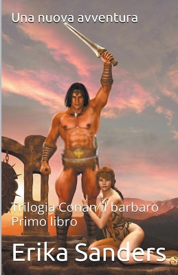 Book cover for Trilogia Conan il Barbaro. Primo Libro