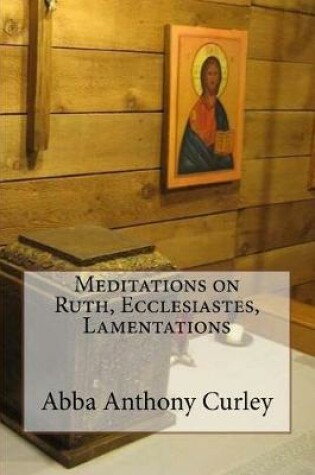 Cover of Meditations on Ruth, Ecclesiastes, Lamentations