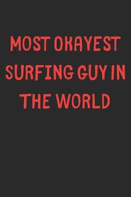 Book cover for Most Okayest Surfing Guy In The World