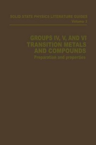 Cover of Groups IV, V, and VI Transition Metals and Compounds