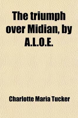 Book cover for The Triumph Over Midian, by A.L.O.E.