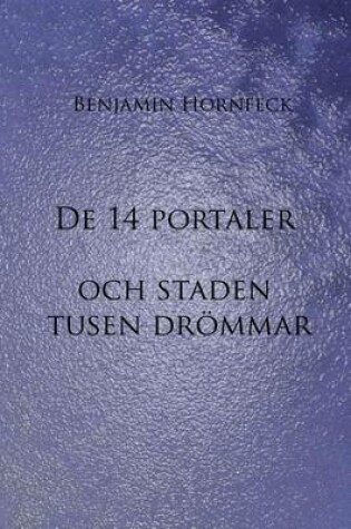 Cover of de 14 Portaler Och Staden Tusen Drommar