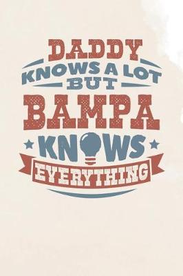 Book cover for Daddy Knows A Lot But Bampa Knows Everything